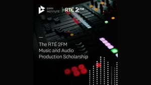 Introducing the RTÉ 2FM Music and Audio Production Diploma Scholarship